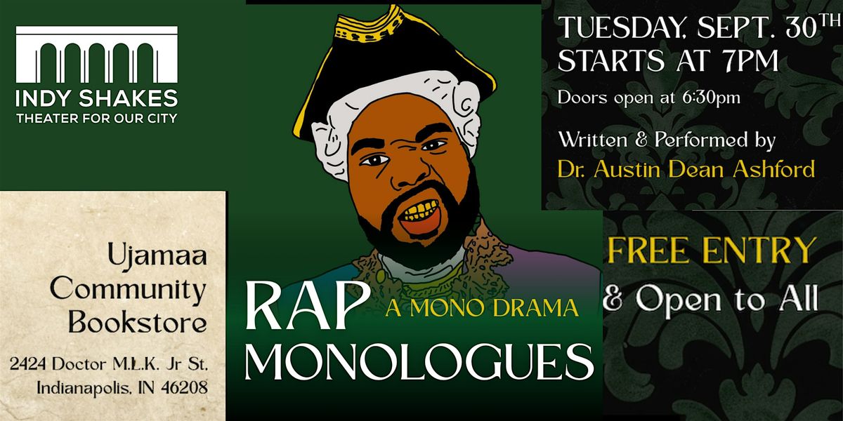 Rap Monologues a Solo Drama written & performed by Dr. Austin Dean Ashford