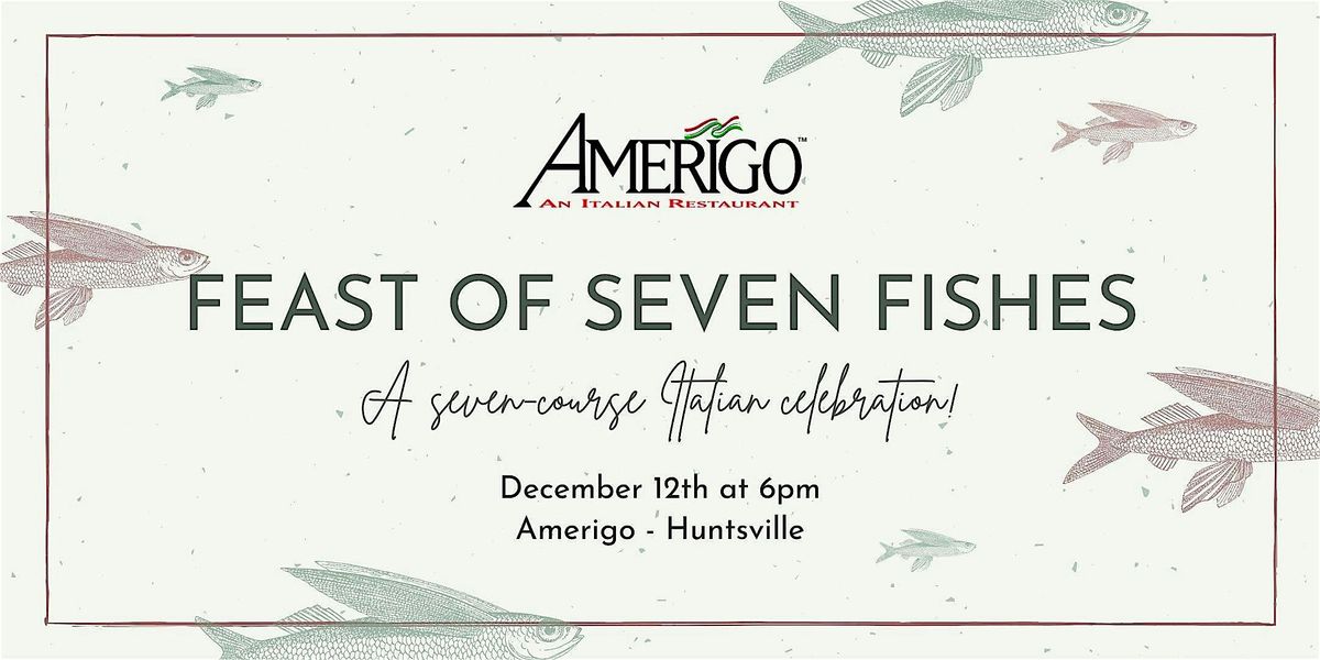 Feast of Seven Fishes Dinner at Amerigo Huntsville