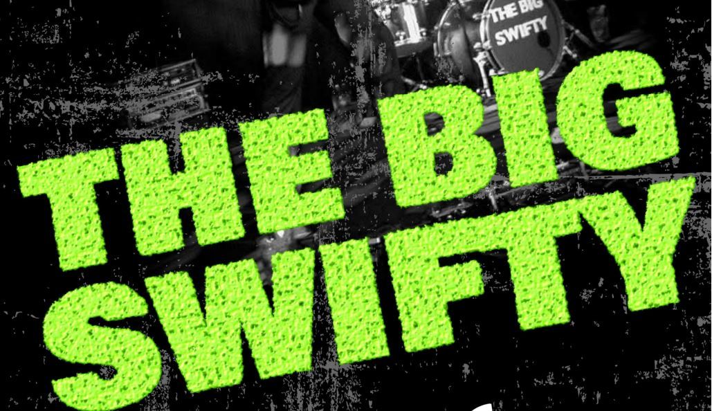 The Big Swifty Live - Free Event