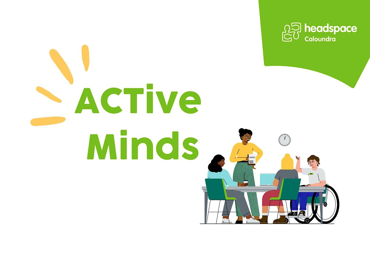 headspace Caloundra: ACTive Minds Group