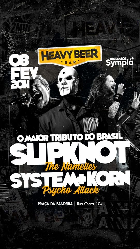 SLIPKNOT TRIBUTO + SYSTEM OF A DOWN + KORN TRIBUTO - THE NAMELESS + PSYCHO ATTACK