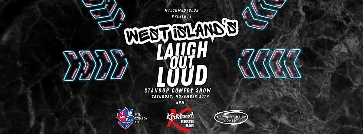 WEST ISLAND'S LAUGH OUT LOUD BY MTLCOMEDYCLUB.COM