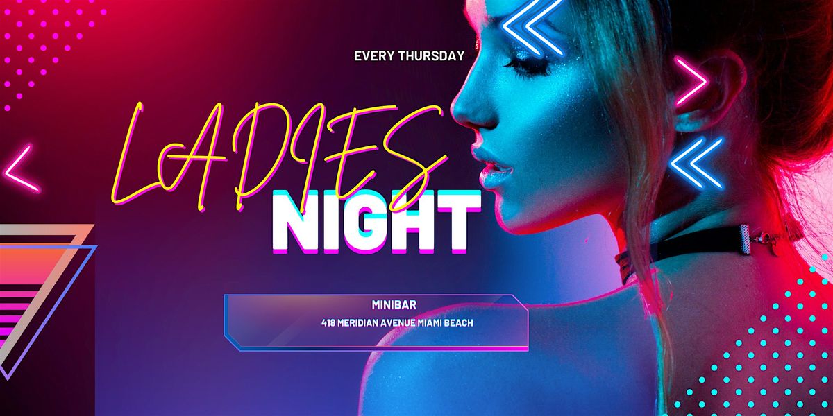 Ladies Night at MiniBar \u2013 South Beach Cocktails & DJs Every Thursday