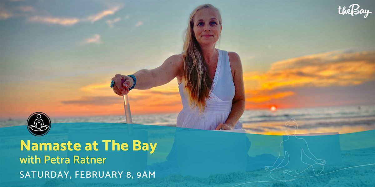 Namaste at The Bay with Petra Ratner