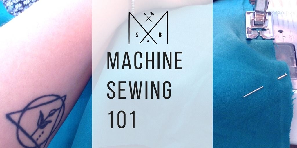 Machine Sewing 101