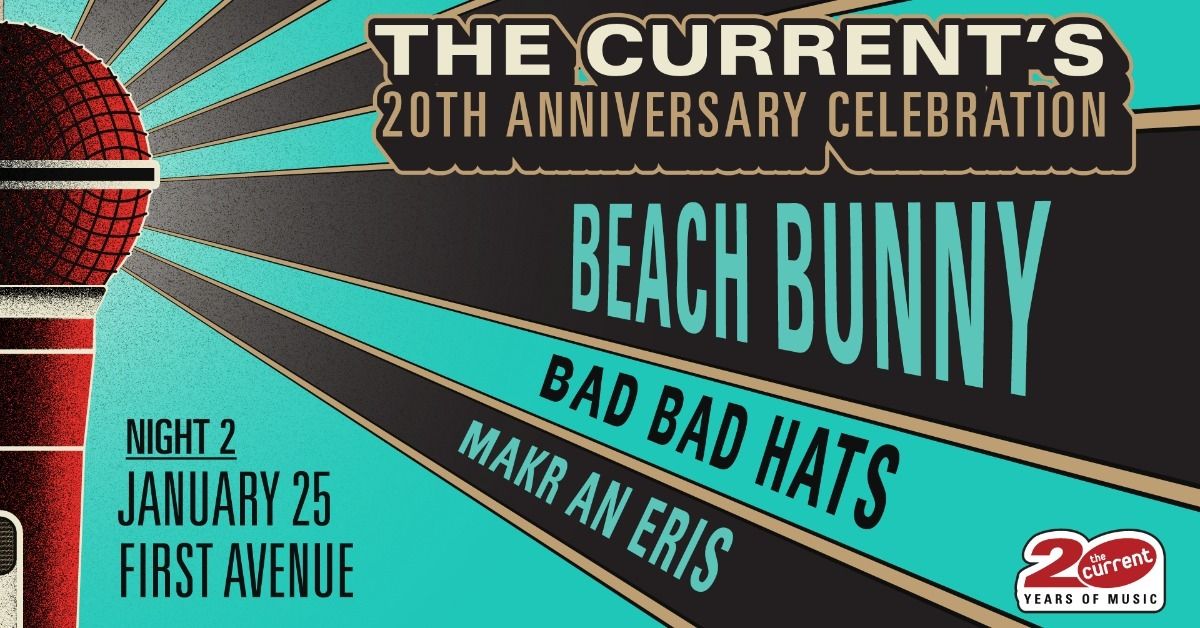 The Current\u2019s 20th Anniversary Celebration ft. Beach Bunny, Bad Bad Hats, MAKR AN ERIS