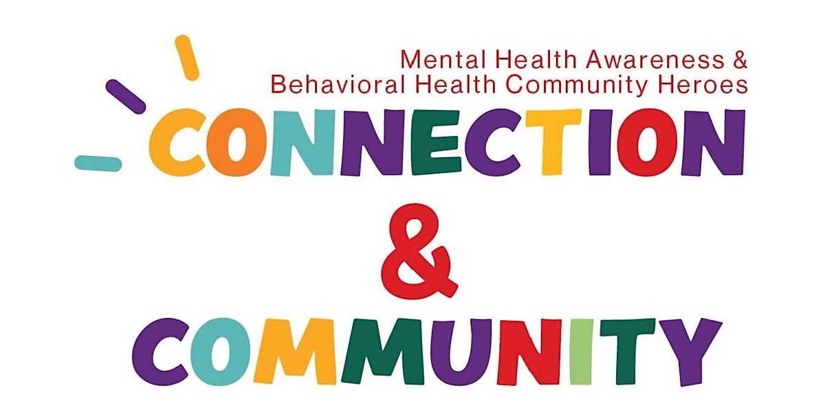 Mental Health Awareness & Behavioral Health Community Heroes Awards