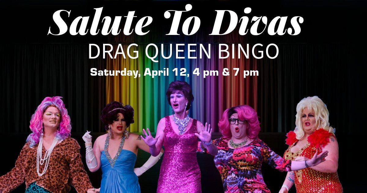 Drag Queen Bingo: Salute The Divas!