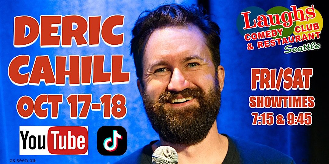 Deric Cahill "Unfortunate Son Tour" Oct.17th &18th Laughs Comedy- Seattle