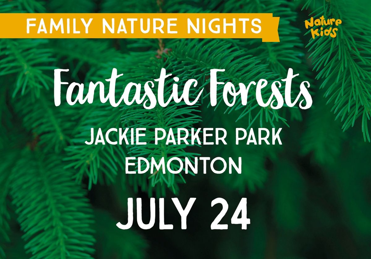 2024 Family Nature Nights: Fantastic Forests
