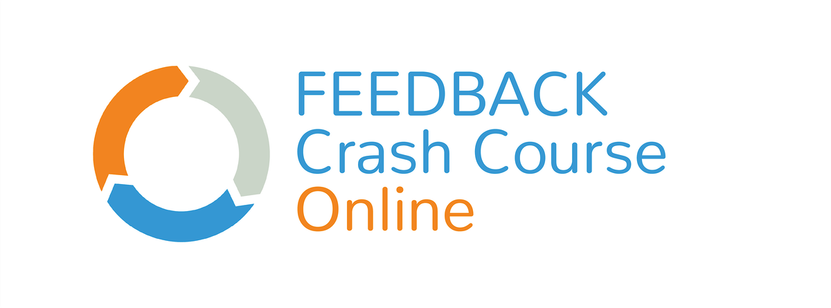 April  & May 2025 Feedback Crash Course