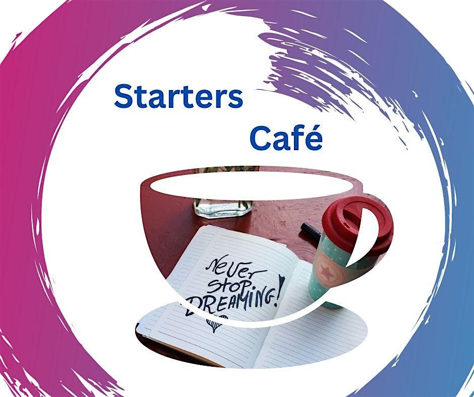 StartersCaf\u00e9 - ontmoet andere (startende) ondernemers met passie & durf
