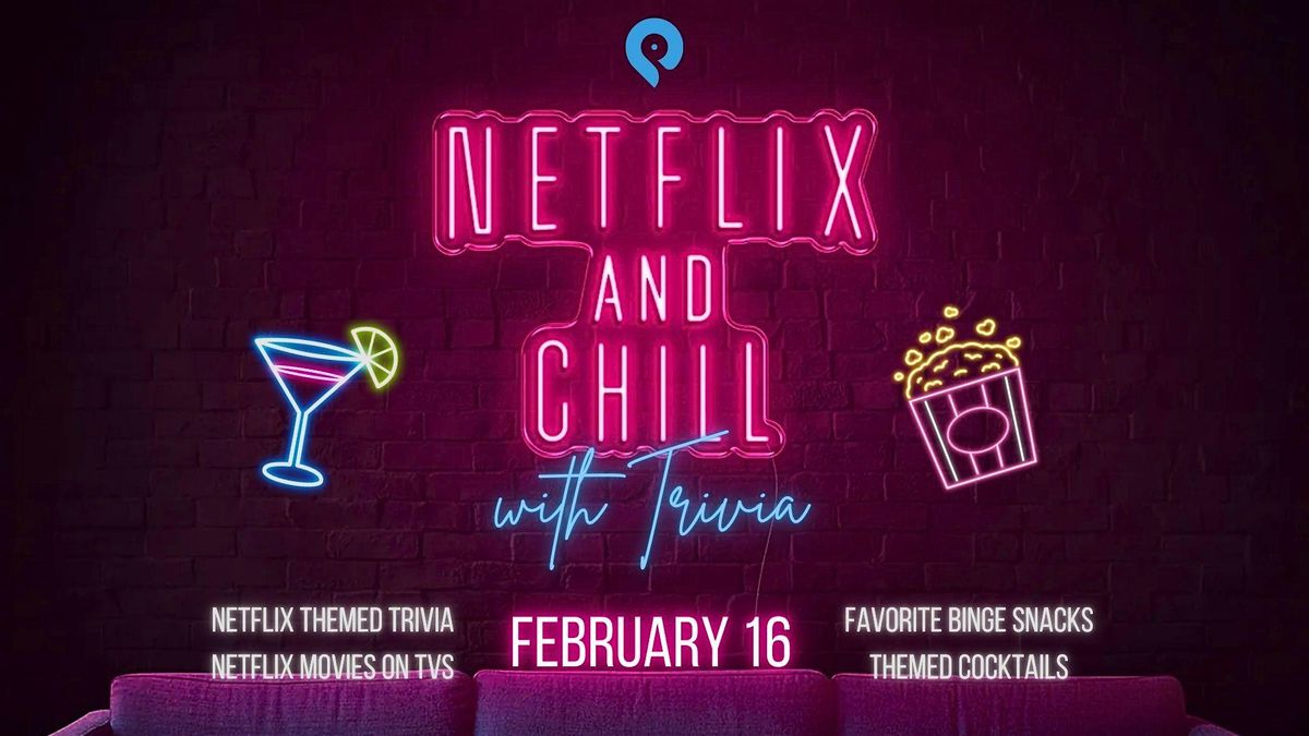 Netflix & Chill Brunch with Trivia