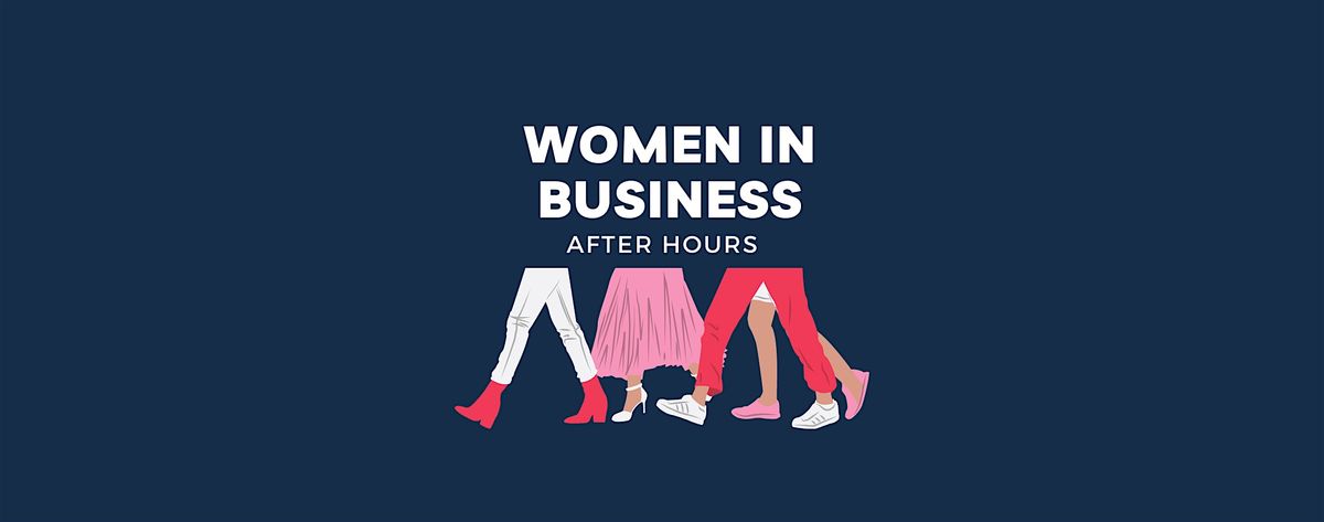 Women in Business After Hours- March Meetup