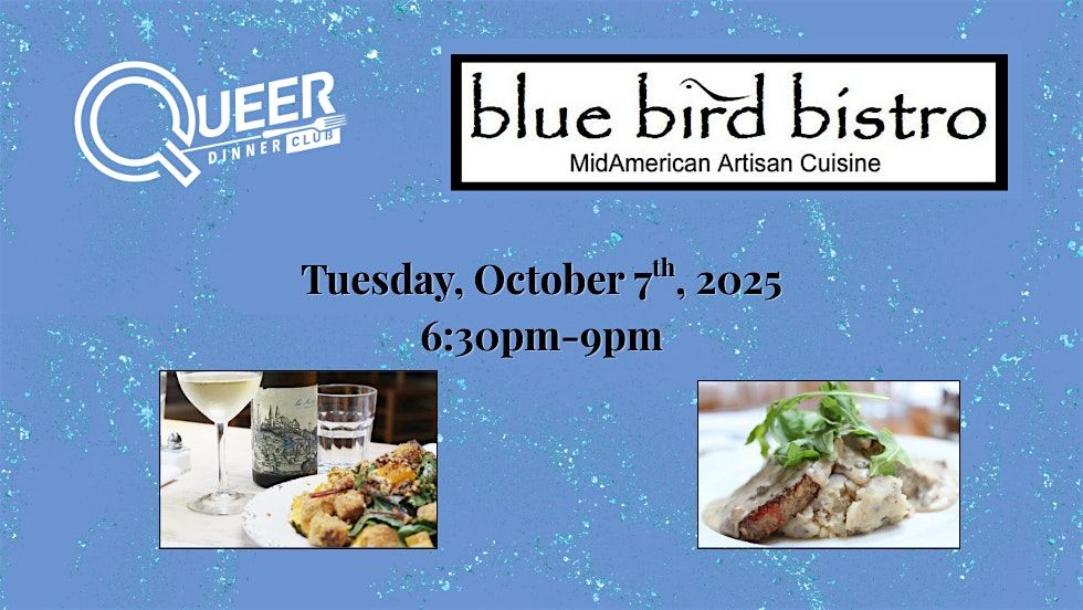 Queer Dinner Club - Blue Bird Bistro