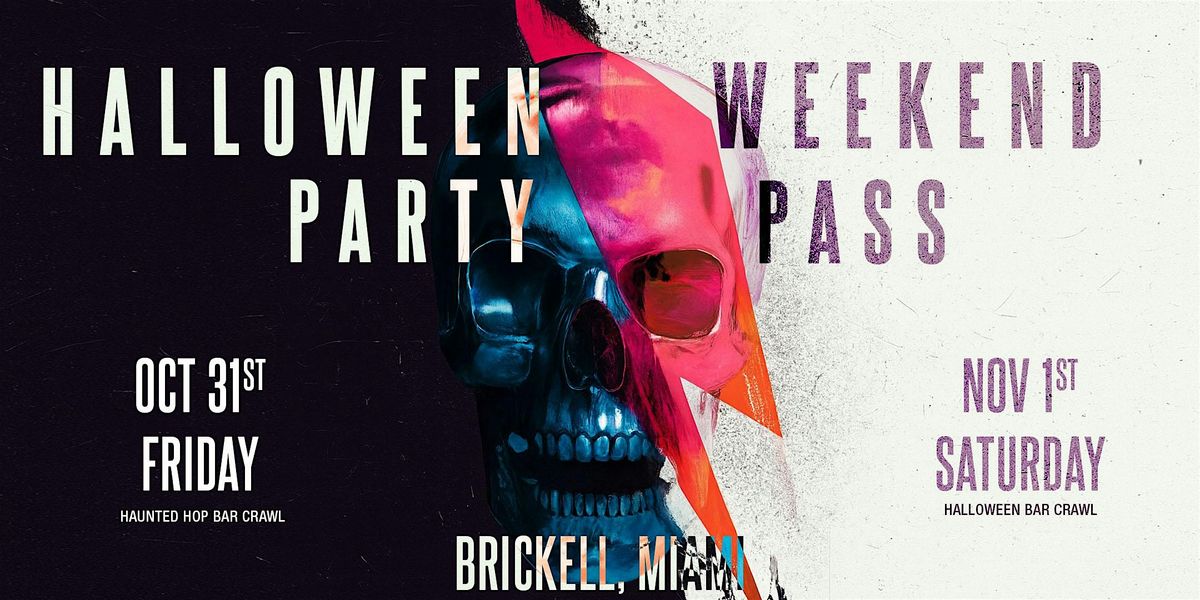 Haunted Halloween Weekend Pass 2025 \u2013 Brickell, Miami
