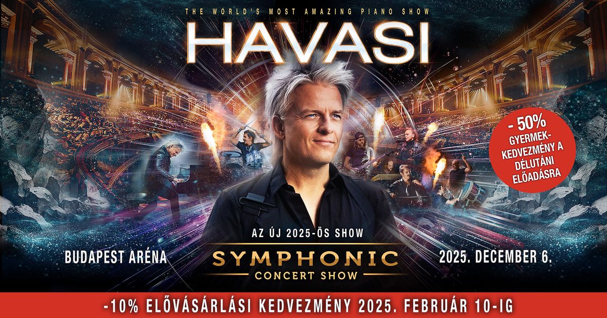 HAVASI Symphonic Ar\u00e9na Show 2025