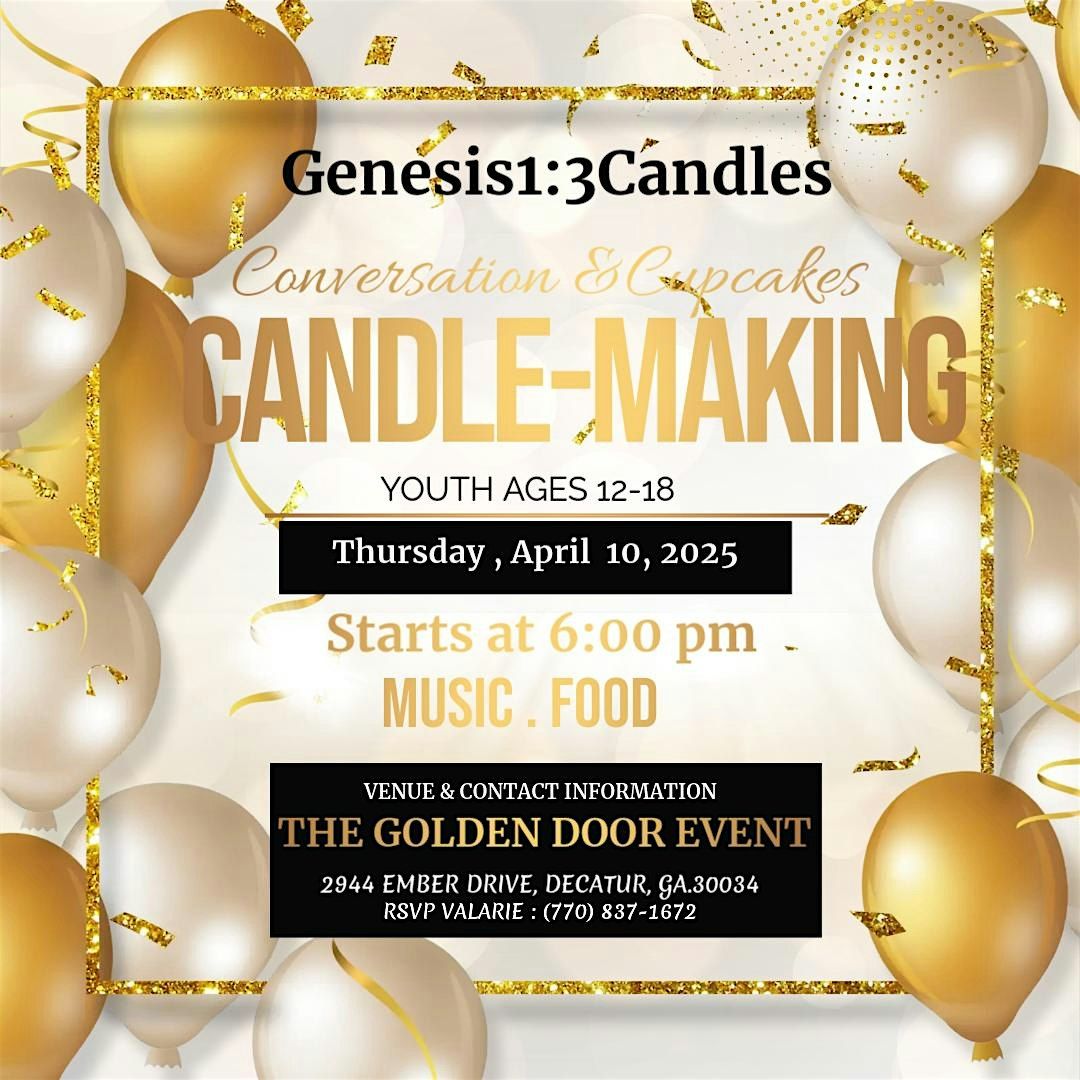 GENESIS1:3CANDLES  YOUTH  CANDLE MAKING EVENT!