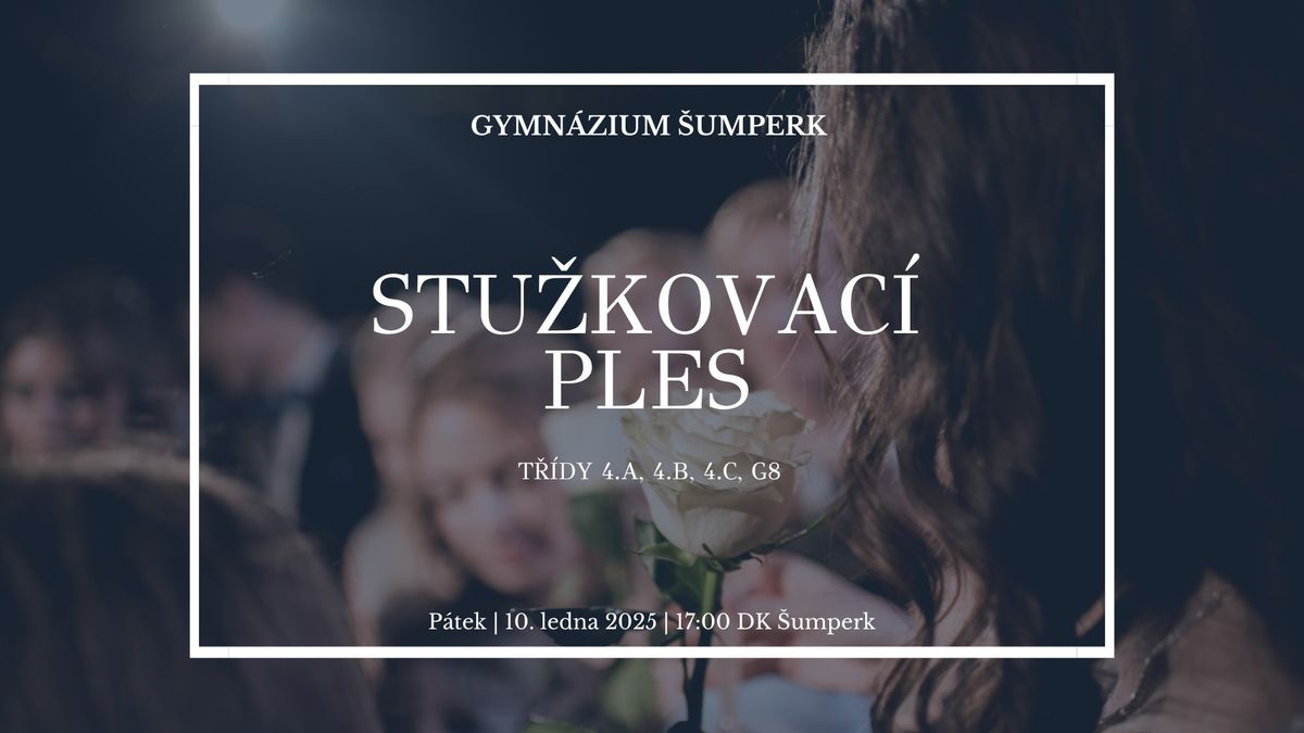 Stu\u017ekovac\u00ed ples Gymn\u00e1zia \u0160umperk