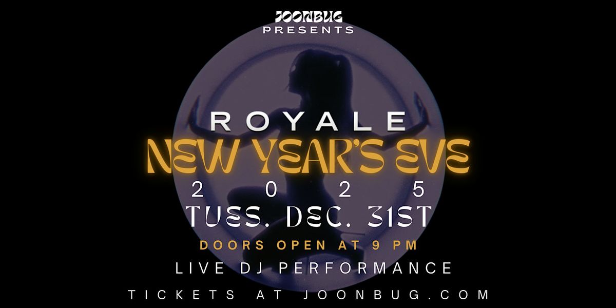 Royale Nightclub New Years Eve 2025