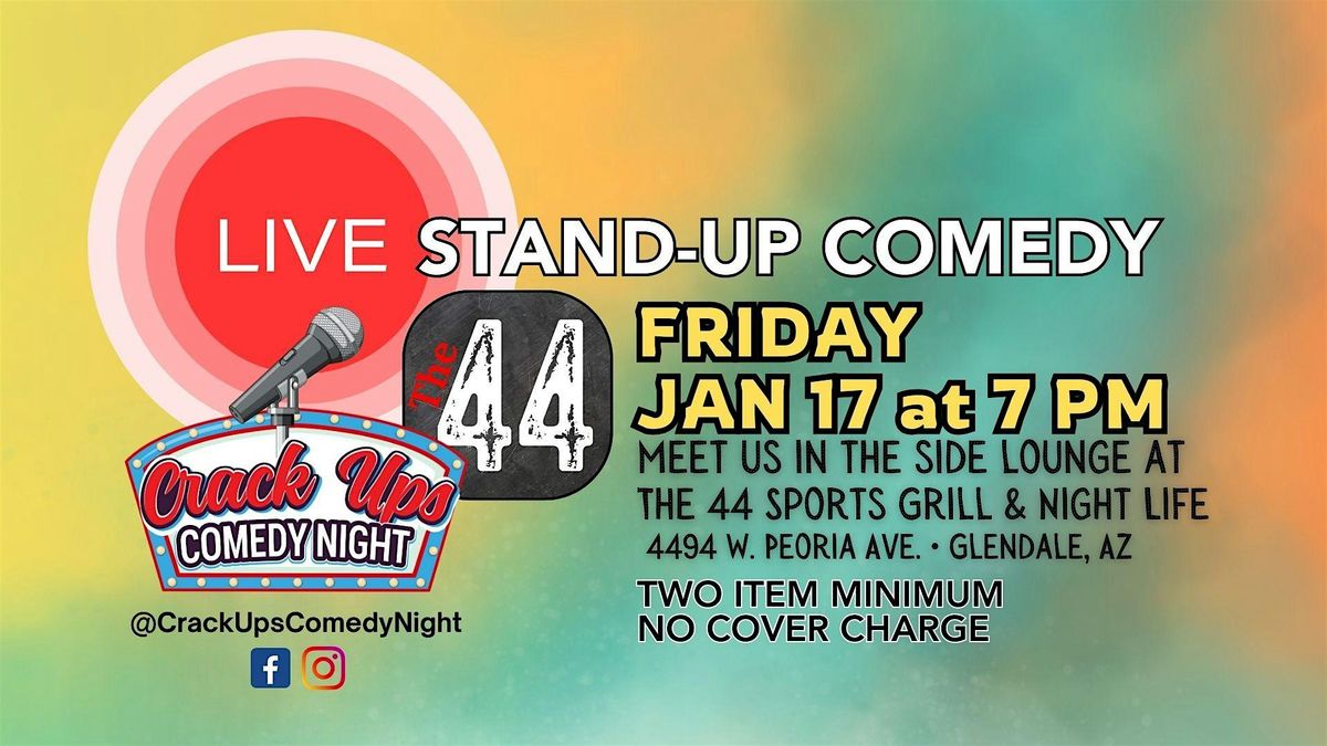 Crack Ups Comedy Night at The 44 Glendale