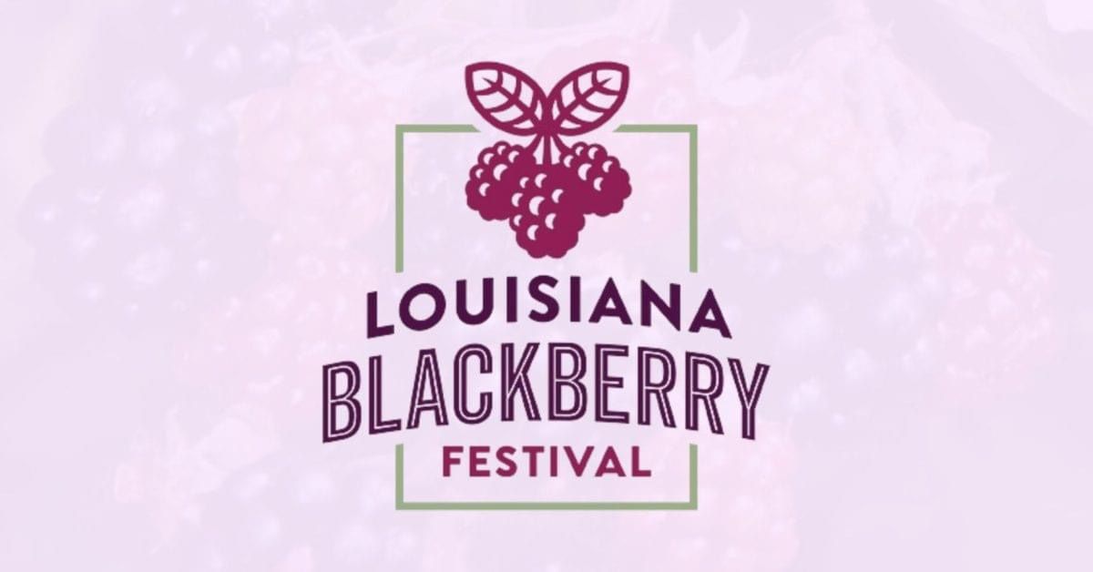 2025 Louisiana Blackberry Festival