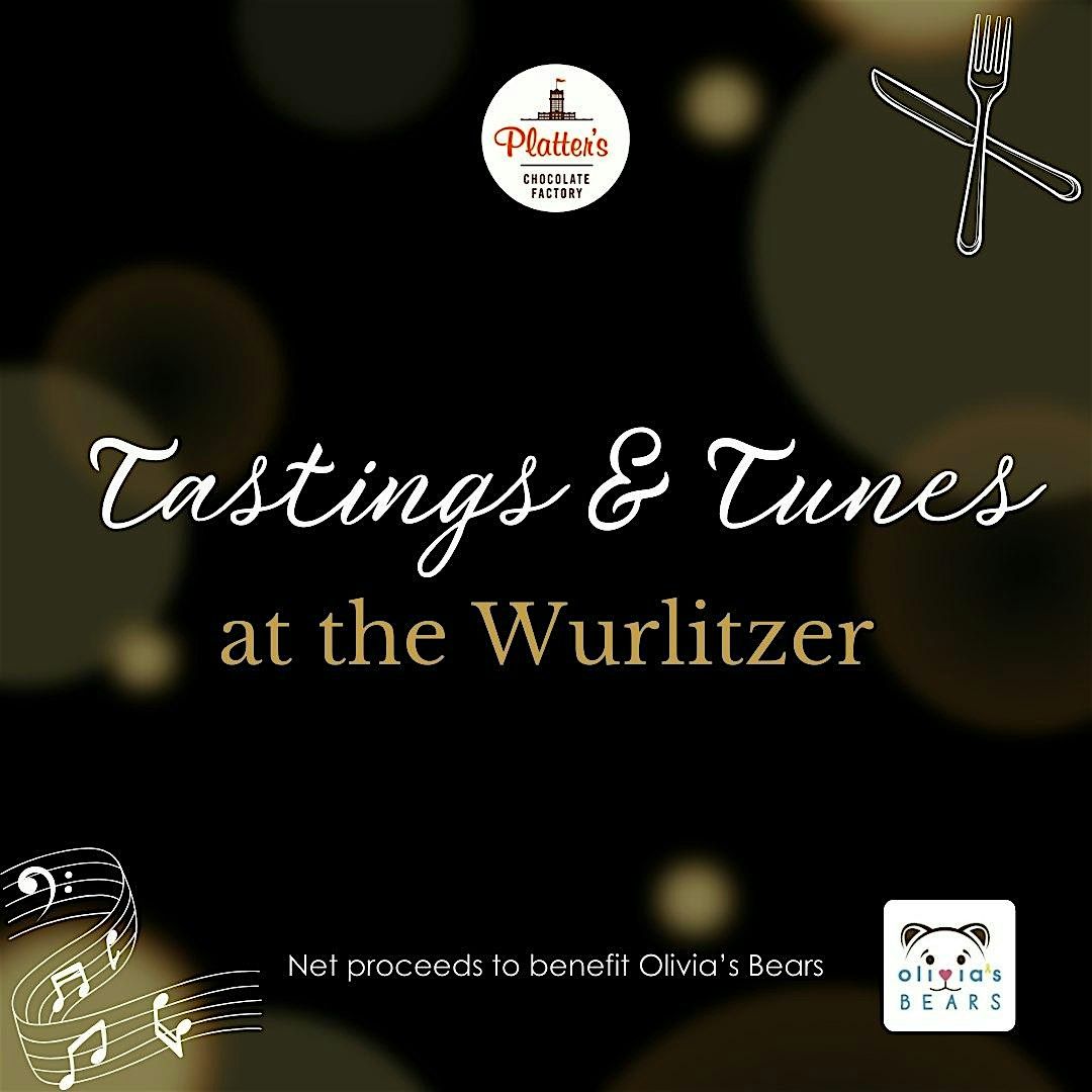 Tastings & Tunes at the Wurlitzer