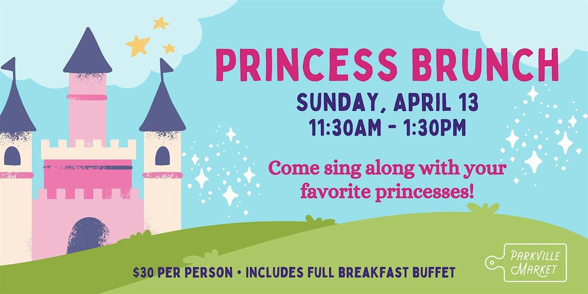 Parkville Market Princess Brunch