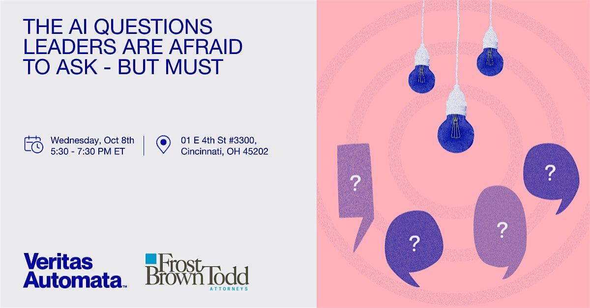 The AI Questions Leaders Are Afraid to Ask \u2014 But Must