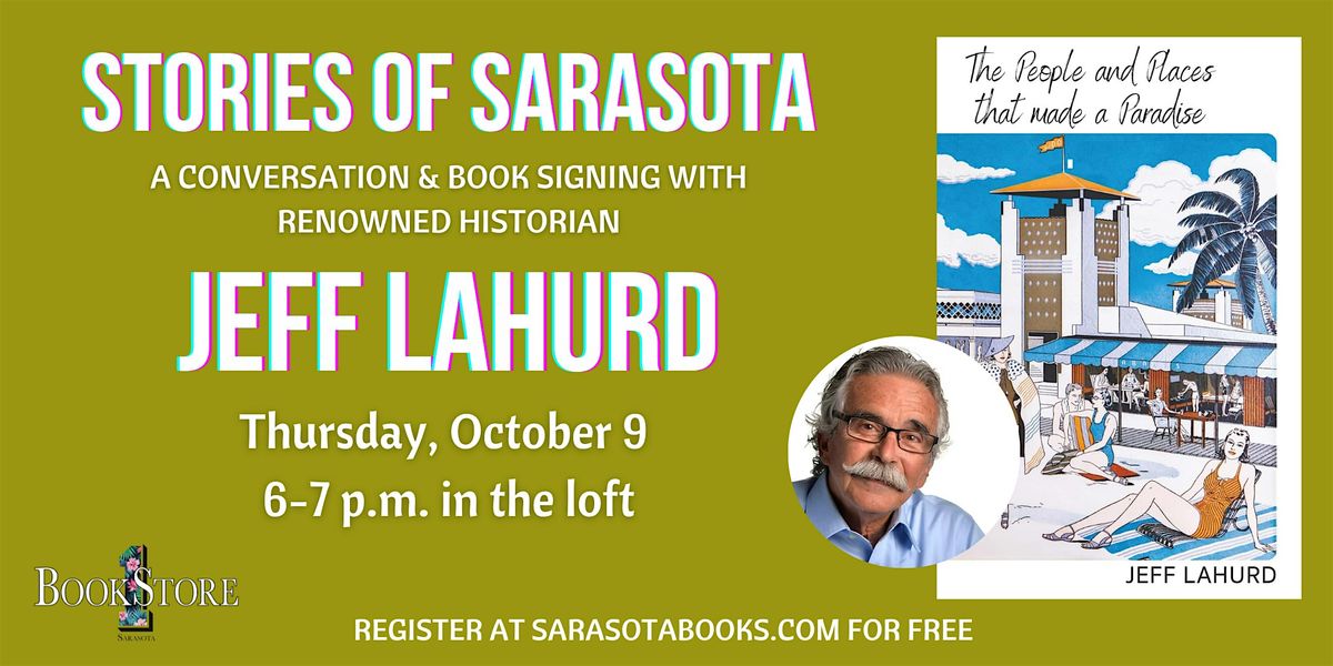 Stories of Sarasota: A Conversation & Book Signing with Jeff LaHurd