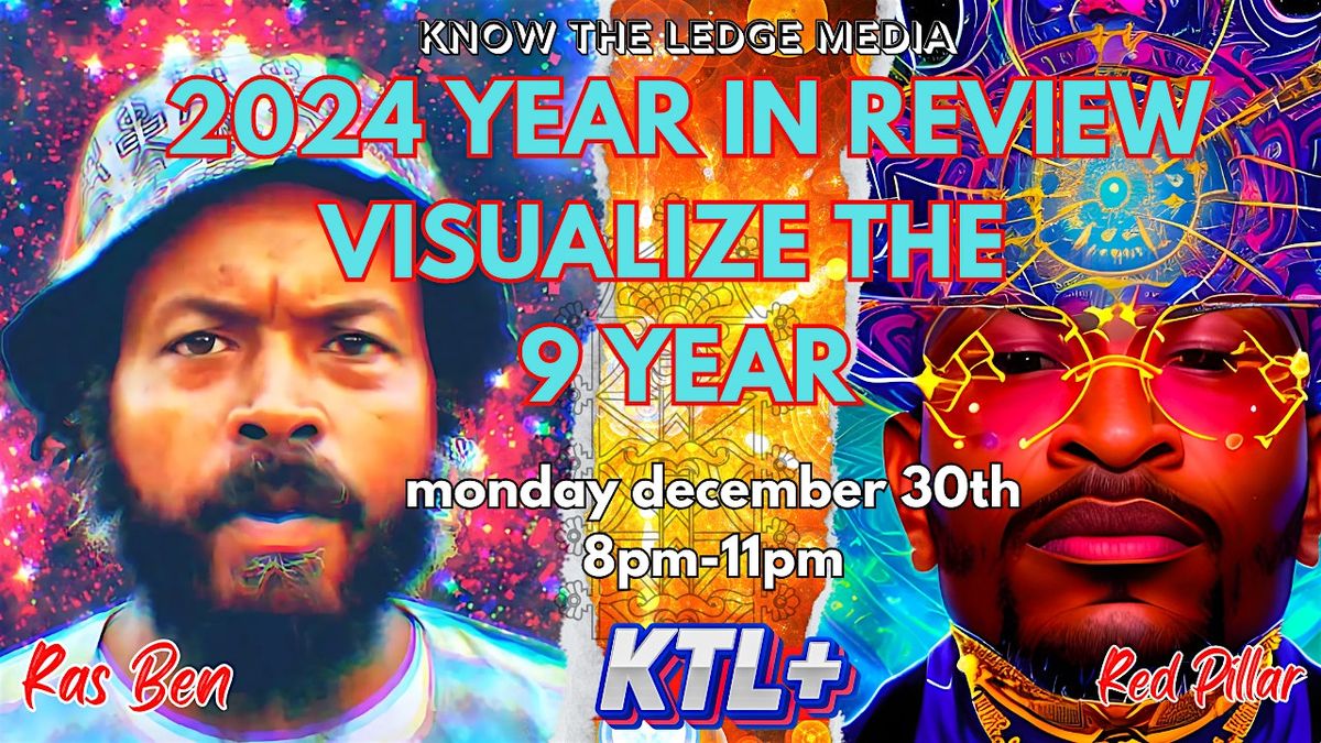 2024 YEAR IN REVIEW - VISUALIZE THE 9 YEAR feat RAS BEN, RED PILLAR