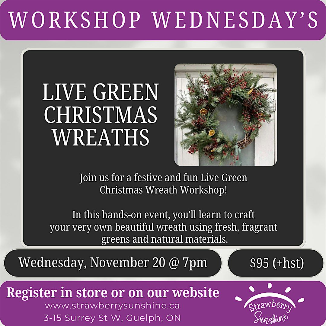 Live Green Christmas Wreaths - Workshop Wednesday's