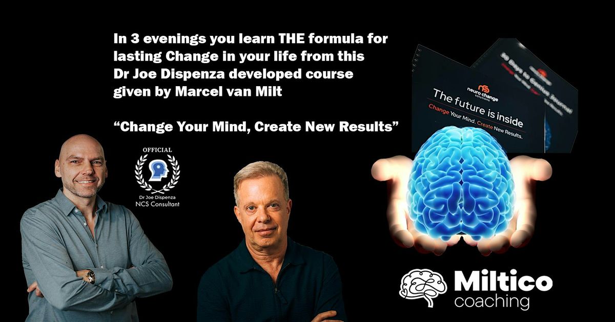 Dr. Joe Dispenza's Change Your Mind.. Create New Results - ONLINE