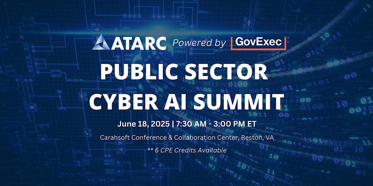 ATARC's Public Sector Cyber AI Convergence Summit