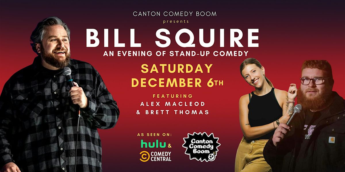 Canton Comedy Boom Presents: Bill Squire