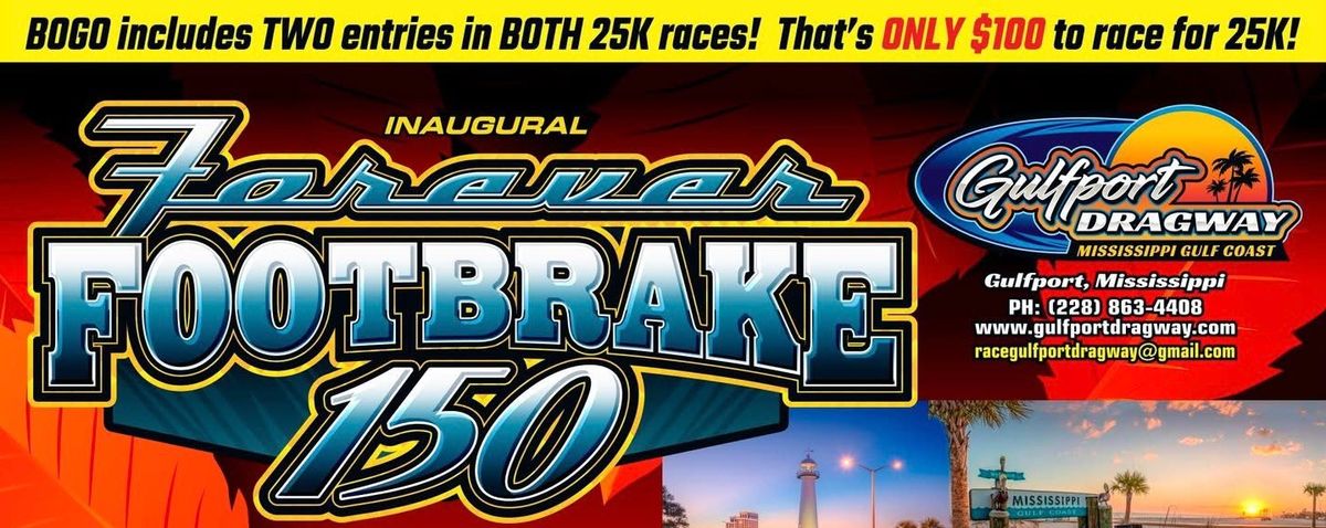 2nd Annual Forever Footbrake 150 