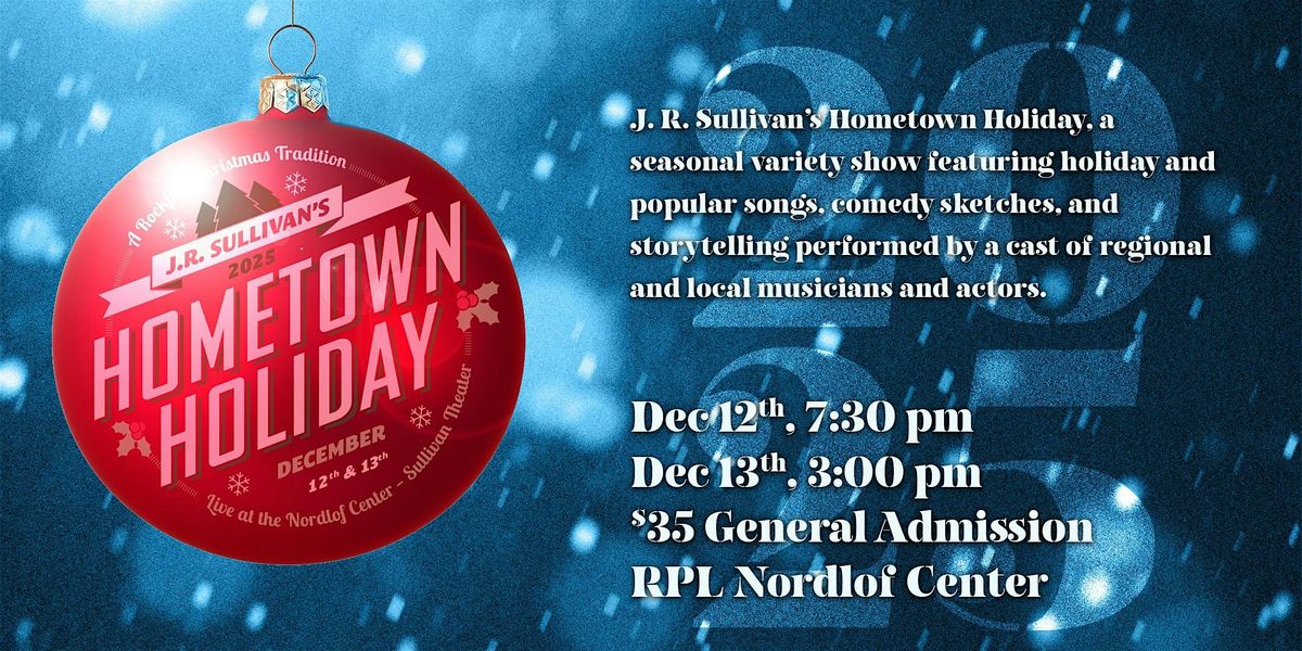 2025 J.R. Sullivan's Hometown Holiday - Saturday Matinee