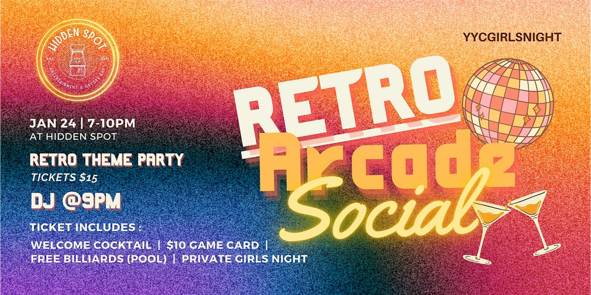 Retro Arcade Social - A YYC Girls Night Event