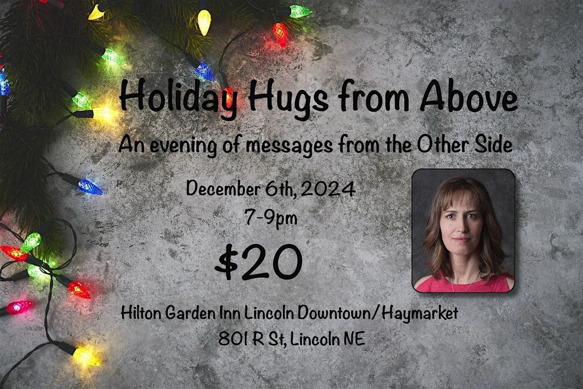 Holiday Hugs from Above - An evening of messages from the Other Side