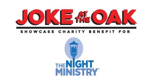 Joke at the Oak Comedy Showcase Benefitting The Night Ministry
