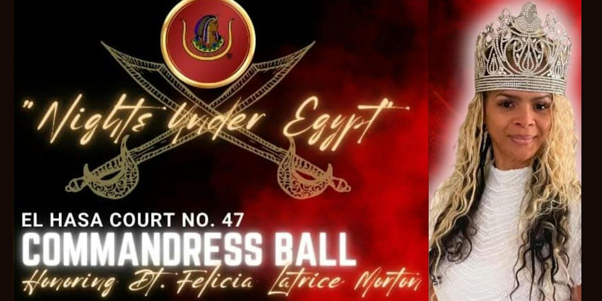 El Hasa Court No. 47 Illustrious Commandress Ball