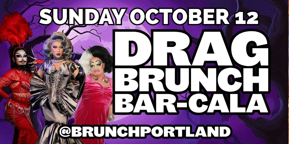 DRAG BRUNCH BAR-CALA (SUNDAY OCTOBER 12)