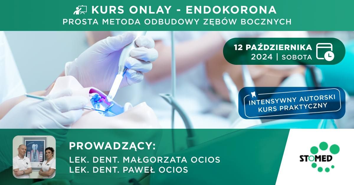 Onlay - Endokorona - Prosta metoda odbudowy z\u0119b\u00f3w bocznych.