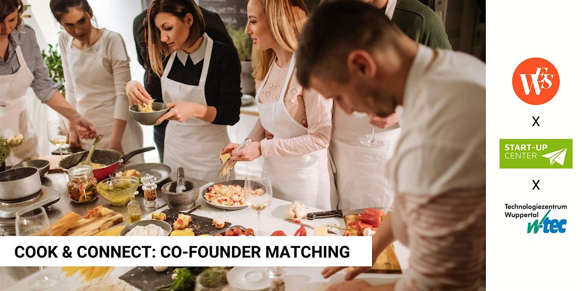 Cook & Connect: Co-Founder Matching