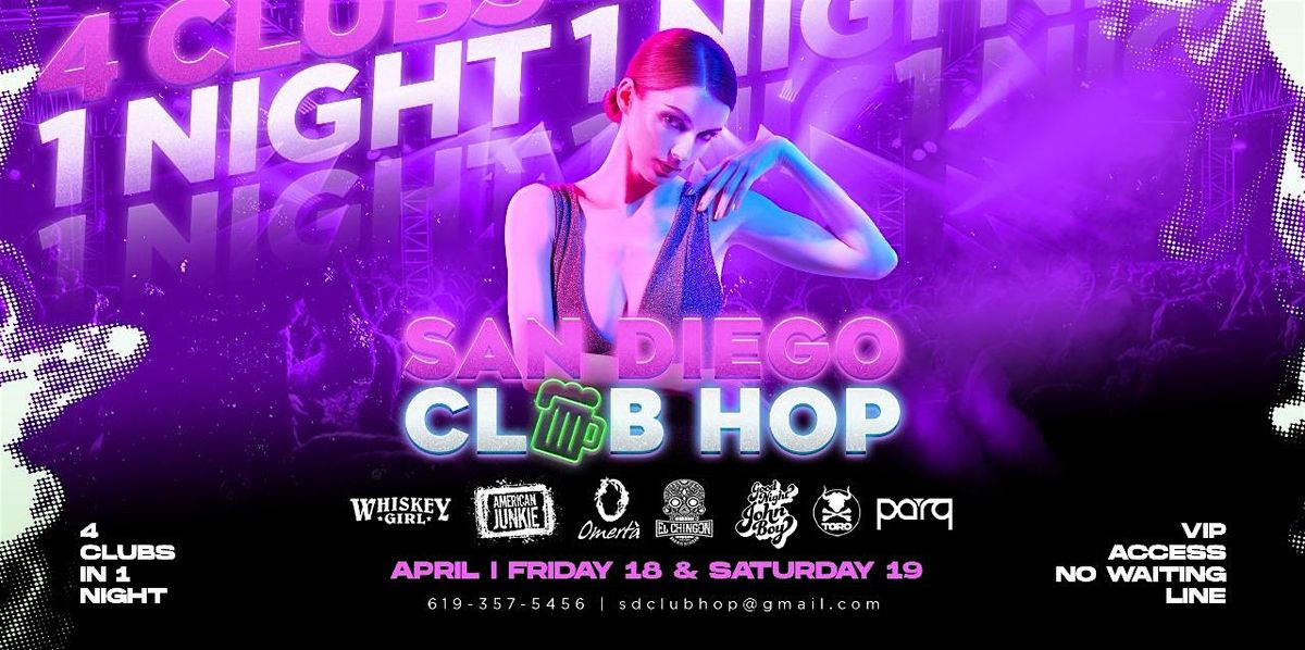 4 CLUBS IN 1 NIGHT FRI APRIL 18