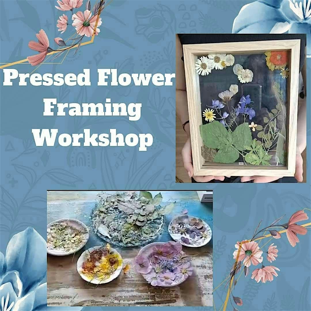 Pressed Flower Framing Workshop