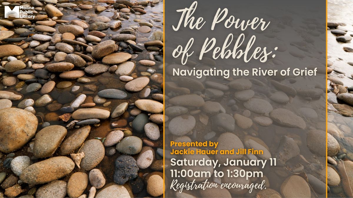 The Power of Pebbles: Navigating the River of Grief