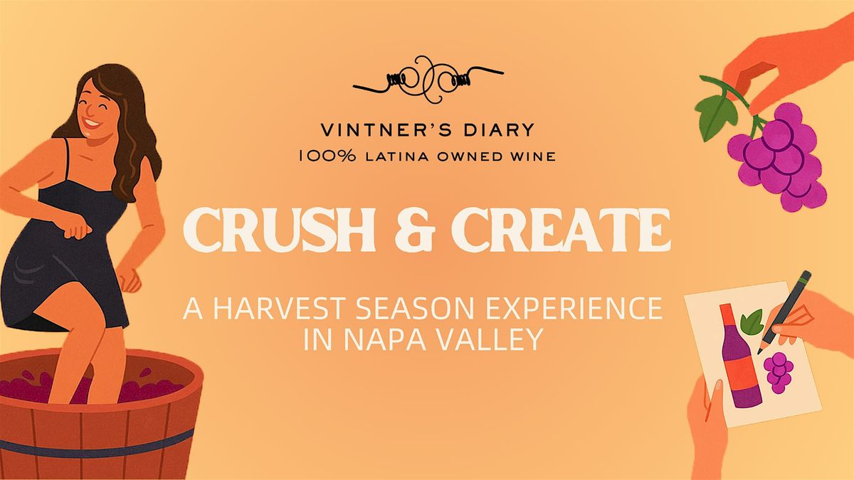 Crush & Create: A Harvest Season Experience in Napa Valley