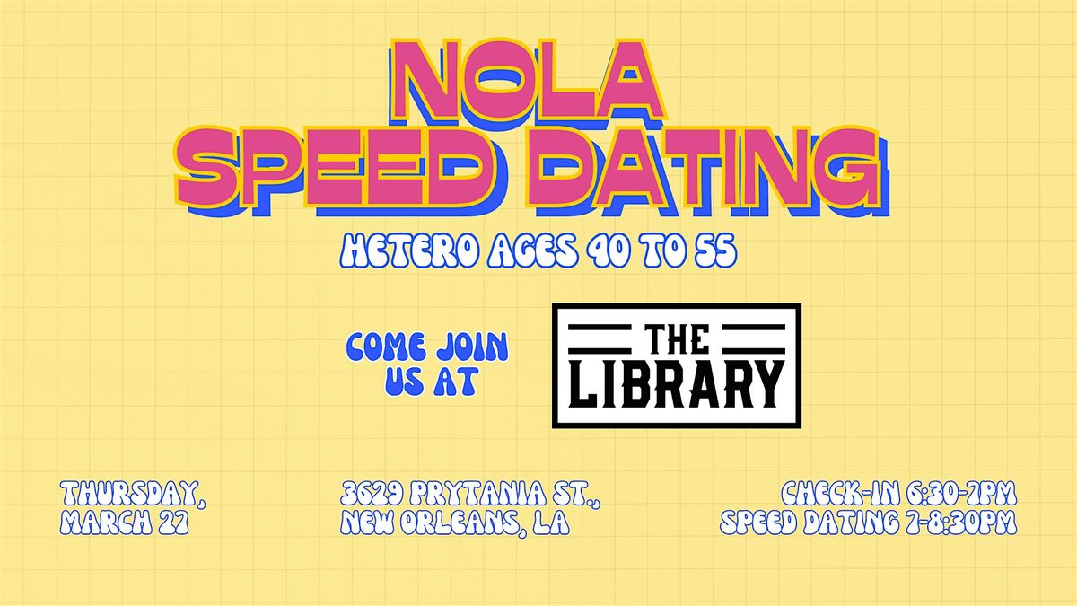 3\/27 - NOLA Speed Dating @ The Library