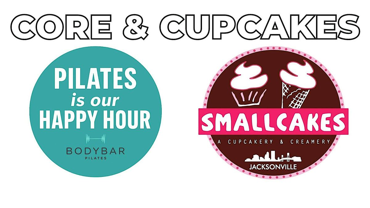 CORE & CUPCAKES  by BODYBAR PILATES & SMALL CAKES MANDARIN